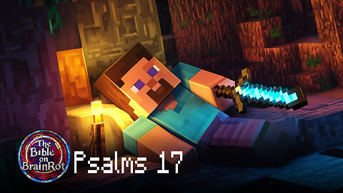 Psalms 17 | The Bible on BrainRot