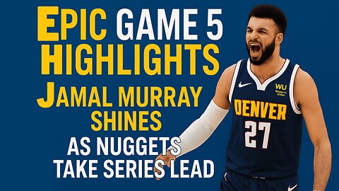 🏀 Epic Game 5 Highlights | Jamal Murray Shines as Nuggets Take Series Lead! 🔥| NEWSDRIFT