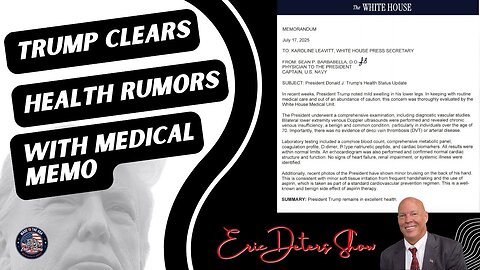 Trump Clears Health Rumors With Medial Memo | Eric Deters Show