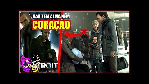 Detroit Become Human - Não Tem Alma e Nem Coração