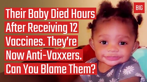 Their Baby Died Hours After Receiving 12 Vaccines. They’re Now Anti-Vaxxers. Can You Blame Them?