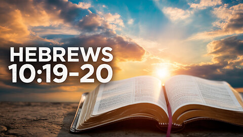 Powerful Daily Bible Verse INSPIRATION from Hebrews 10:19-20!