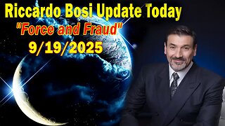 Riccardo Bosi & Sarah Youll Update Today Sep 19: "Force and Fraud"