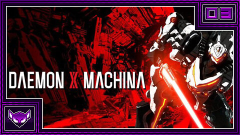 Daemon X Machina Ep3 | Opening Up A.I. Cores This Eve