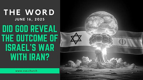 Did God reveal the outcome of Israel's war with Iran?