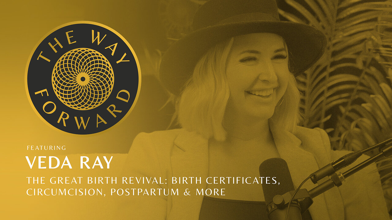 Ep 161: The Great Birth Revival: Birth Certificates, Circumcision, Postpartum & More with Veda Ray