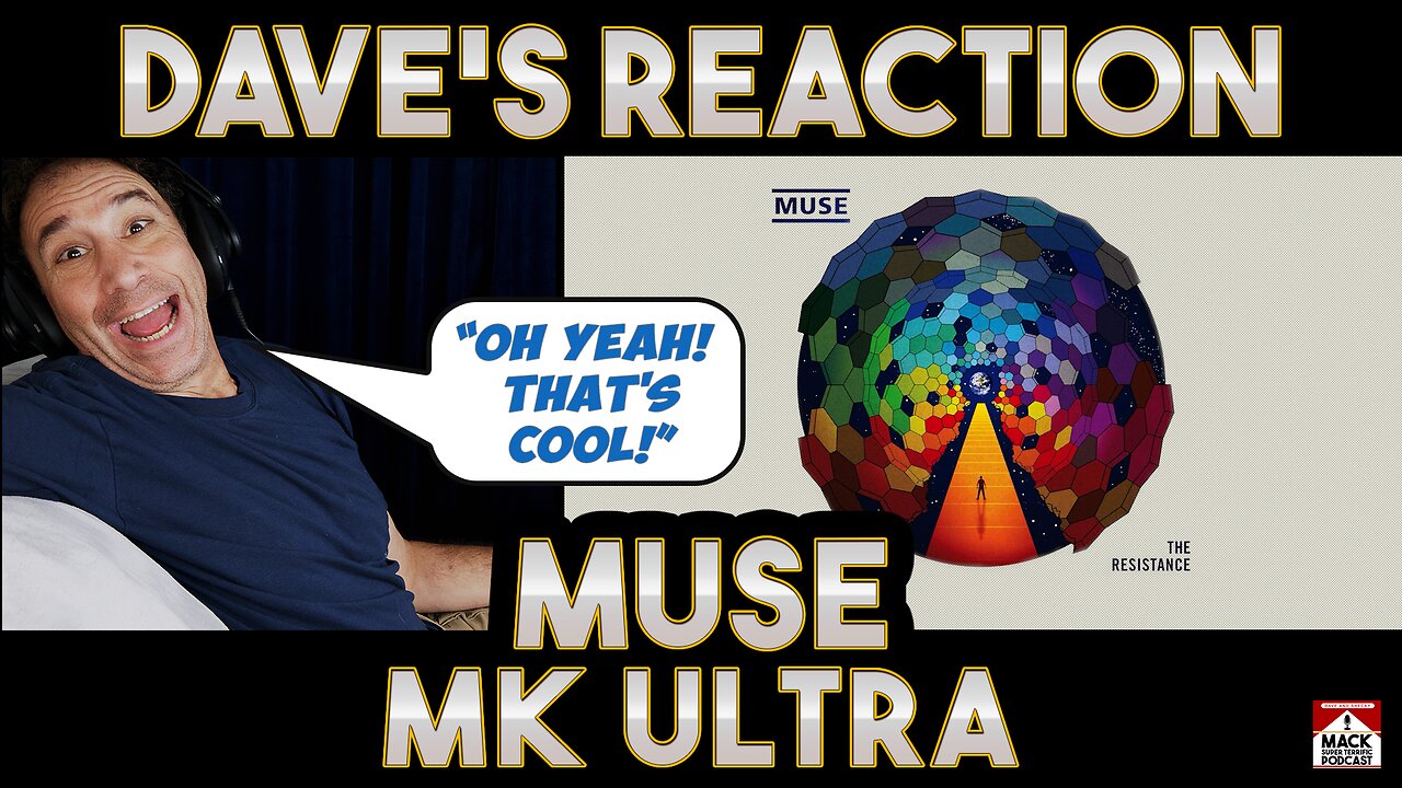 Dave's Reaction: Muse — MK Ultra