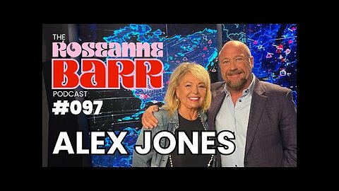 Our Leader: Alex Jones | The Roseanne Barr Podcasr #97