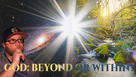 Transcendent vs. Immanent God: The Truth Revealed!