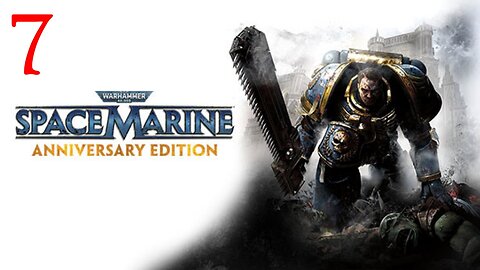 Warhammer Space Marine Part 7 : Clipped from LIVE Stream
