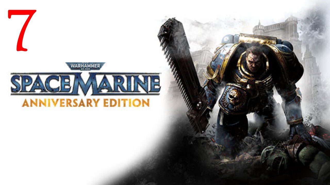 Warhammer Space Marine Part 7 : Clipped from LIVE Stream