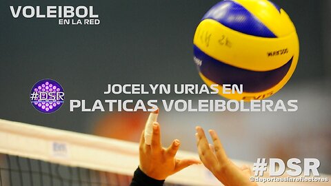 Jocelyn Urias en Platicas Voleiboleras
