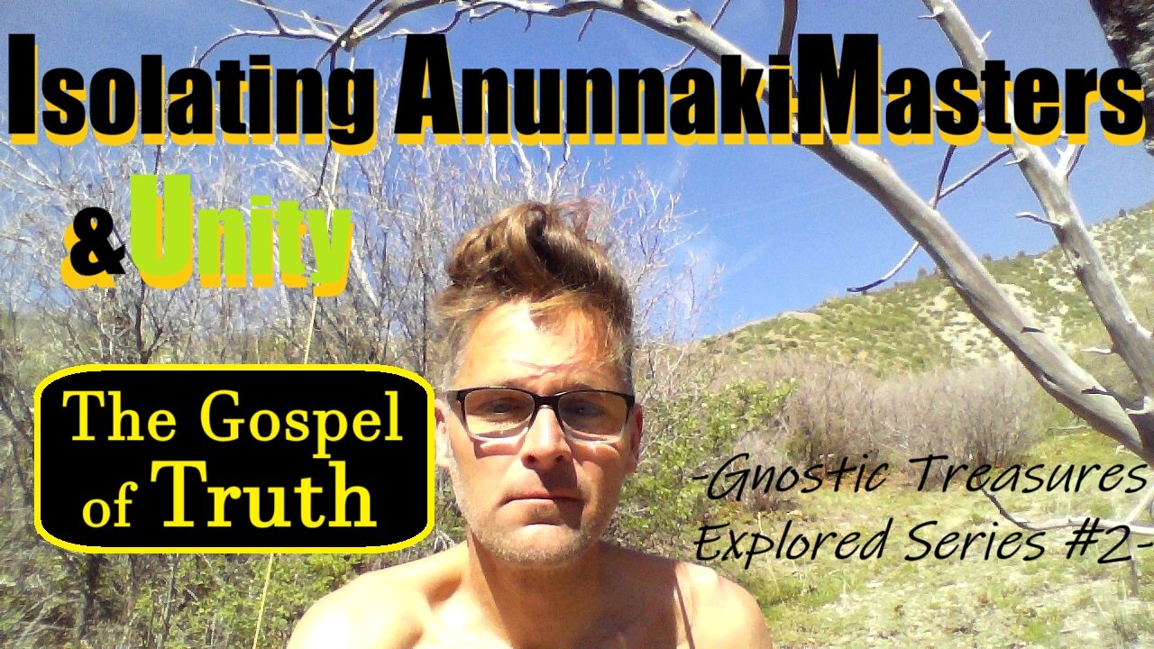 I.A.M. & Unity + The Gospel of Truth -(Gnostic Treasures Explored Series#2)-