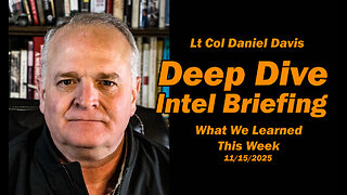 Deep Dive Intel Briefing: What We Learned this Week 11/15/2025