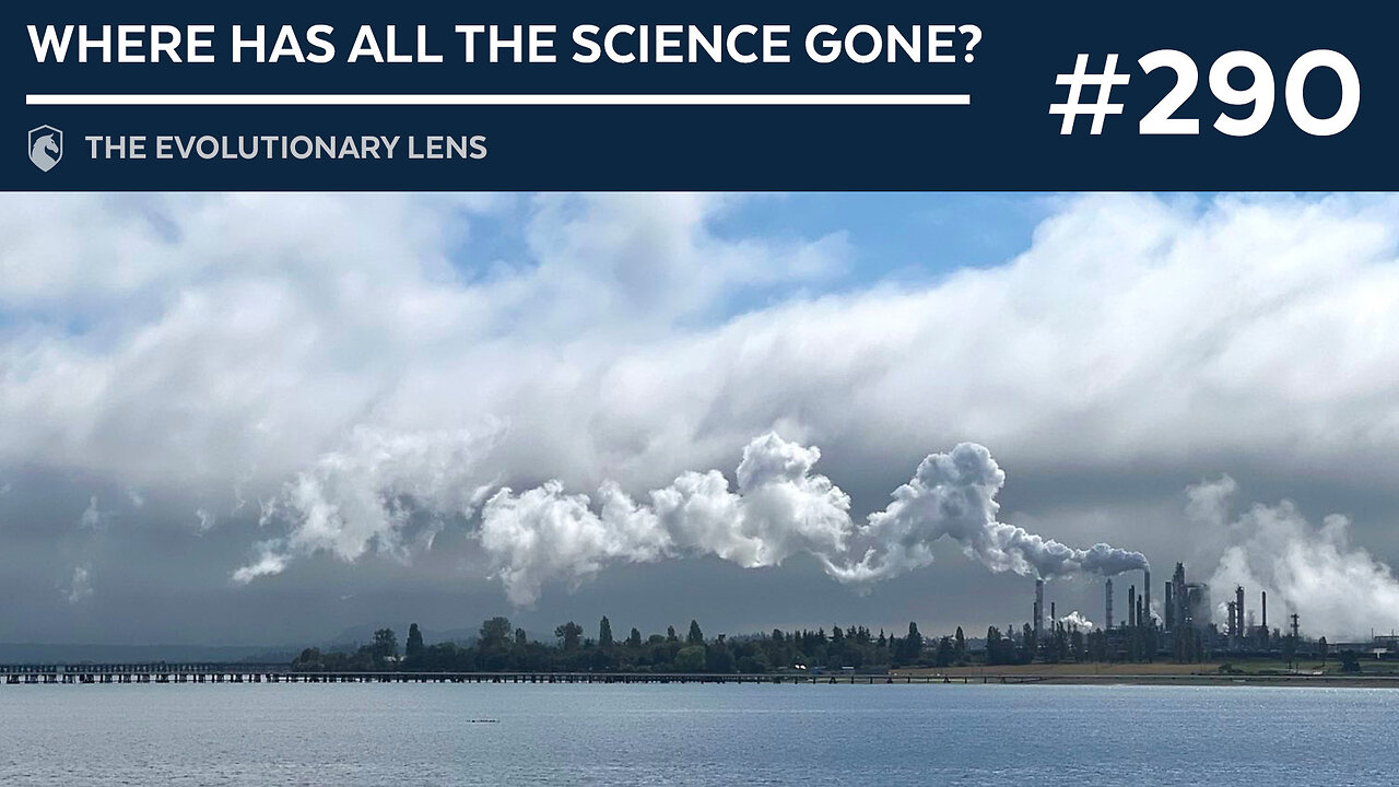 Where has all the science gone? The 290th Evolutionary Lens with Bret Weinstein and Heather Heying