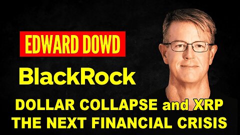 BlackRock Insider Reveals - Dollar Collapse, XRP and The Next Financial Crisis