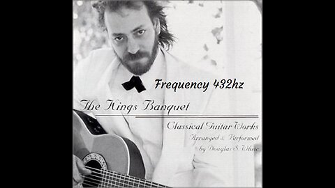 432hz - The Kings Banquet - Classical Guitar Works (Full CD)
