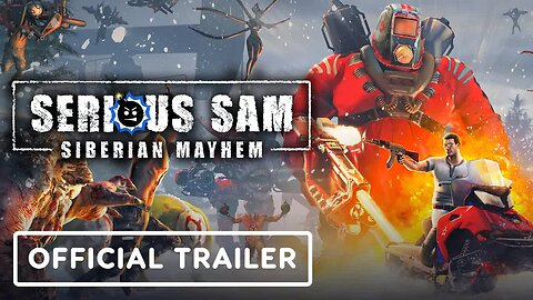 Serious Sam - Siberian Mayhem - Official Reveal Trailer
