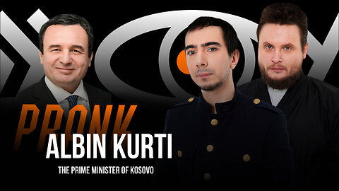 Video-prank with Prime-Minister of Kosovo Albin Kurti