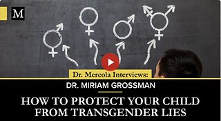 How to Protect Your Child From Transgender Lies - Interview with Dr. Miriam Grossman