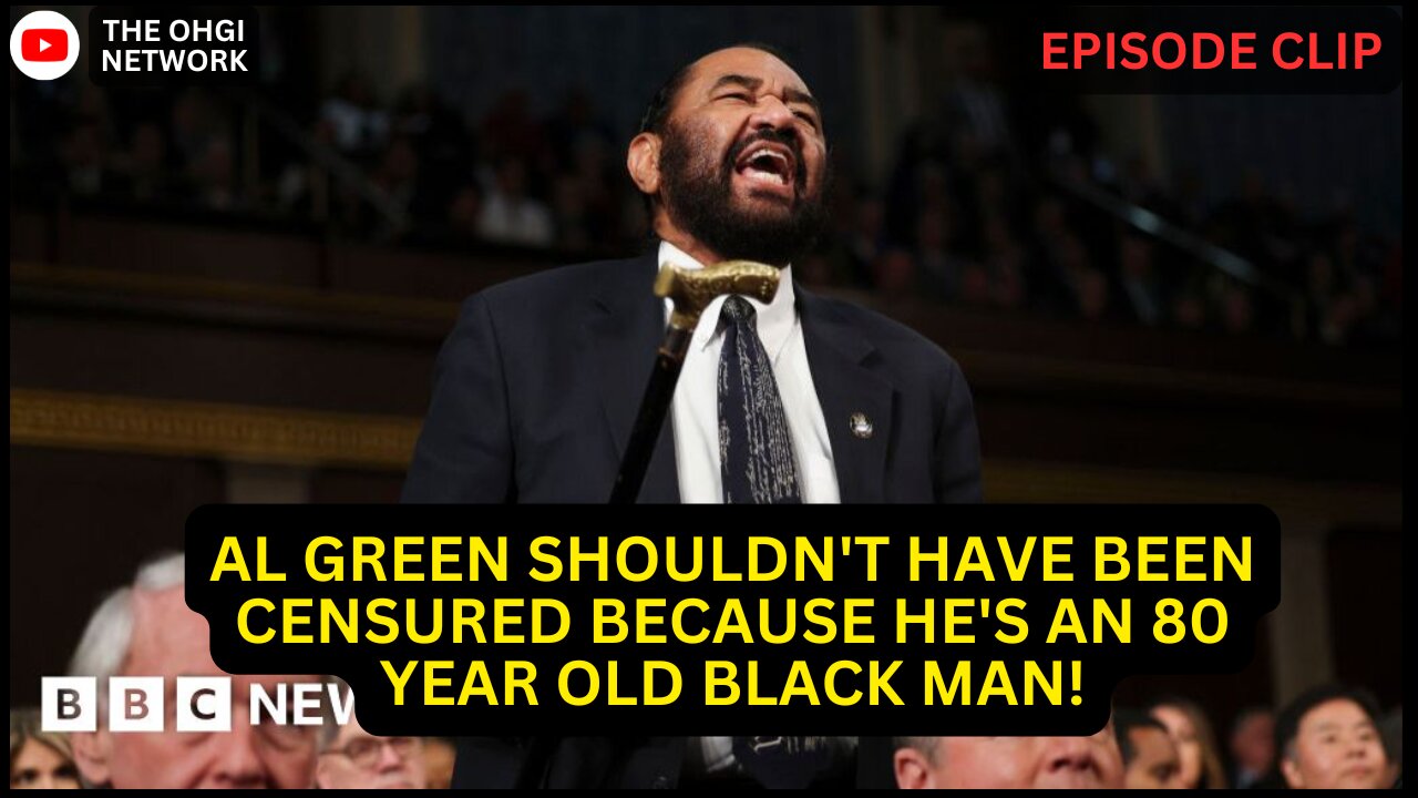 Al Green shouldn't have been censured because he's an 80 year old black man!