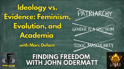 FF: Ideology vs. Evidence: Feminism, Evolution, and Academia with Marc Defant
