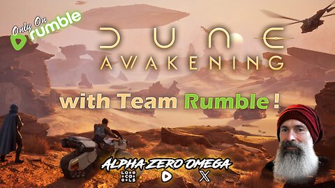 Dune Awakening: Playing with the Rumble Crew! | 🚨Rumble Studio Direct RTMP🚨