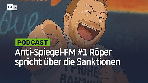 Anti-Spiegel-FM #1 Röper spricht über die Sanktionen