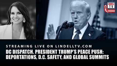Trump’s Peace Push: Deportations, D.C. Safety, and Global Summits