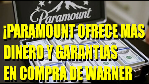 ¡PARAMOUNT OFRECE MAS GARANTIAS A WARNER PARA SU COMPRA! #dc #paramount #warner