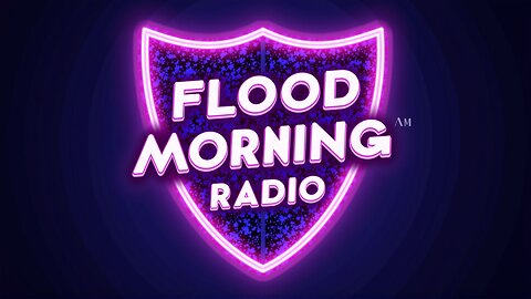 FLOOD MORNING RADIO