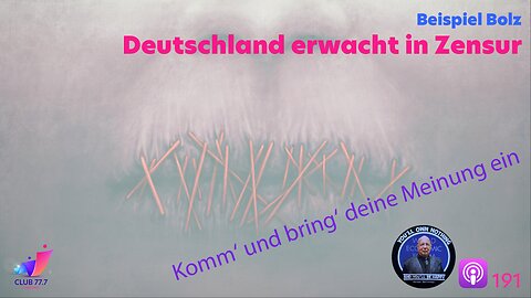 𝕏191: Deutschland erwacht in Zensur - Beispiel Bolz