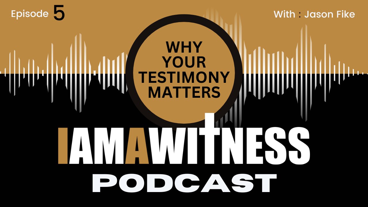 Episode 5: Tell Somebody - Why Your Testimony Matters | The I Am A Witness Podcast