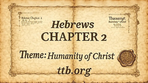 Hebrews Chapter 2 (Bible Study)