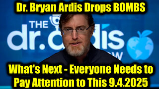 Dr Bry. Drops BOMBS 9.4.25: Everyone Needs to Pay Attention to This