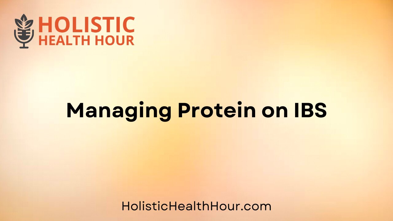 Managing Protein on IBS