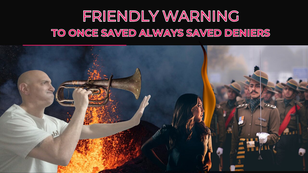 Friendly Warning to Once Saved Always Saved Deniers