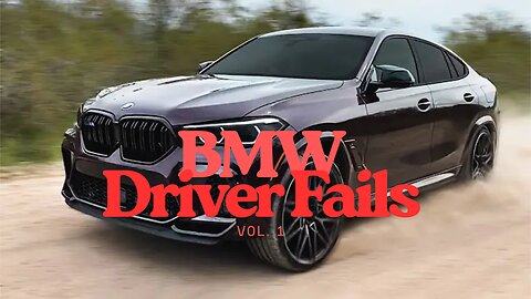 BMW DRIVER FAILS - Funny BMW Fails & Fails Compilation Vol. 1
