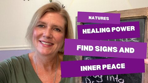 Natures Healing Power: Find Signs and Inner Peace