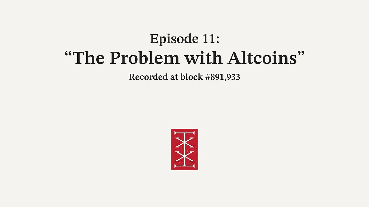 The Reorg | Episode 11 – The Problem with Altcoins