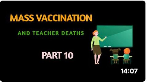 "Part 10: Mass Vaccination and Teacher Deaths"
