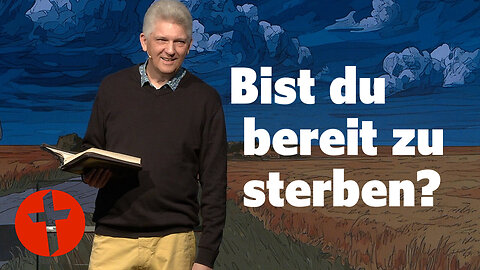 Bist du bereit zu sterben? | Gert Hoinle