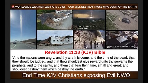 🚨 WORLDWIDE WEATHER WARFARE 7-2025 – GOD WILL DESTROY THOSE WHO DESTROY THE EARTH