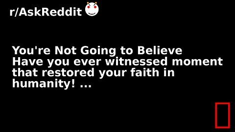 You're Not Going to Believe Have you ever witnessed moment that restored your faith in humanity! ...
