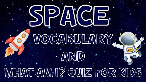 Space Vocab And What Am I? Quiz For Kids | 4K