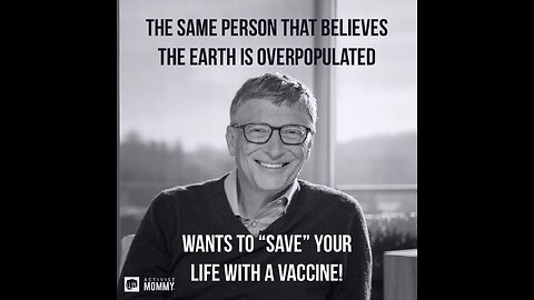 Kill Bill Gates says lower population via vaccines
