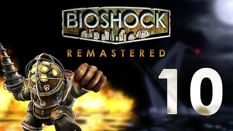 Constructing The EMP | Bioshock 1: Remastered - Part 10