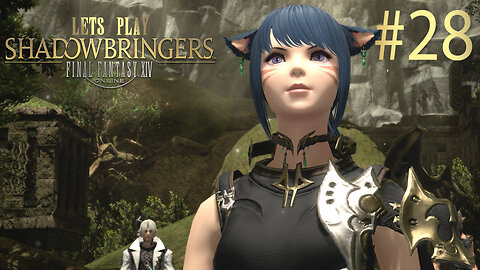 Let's Play Final Fantasy XIV SHADOWBRINGERS Ep 28