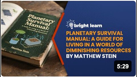 BrightLearn - Planetary Survival Manual: A Guide for Living in a World of Diminishing Resources by Matthew Stein
