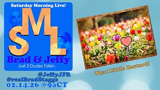 That Little Bastard! (ep:021426) Saturday Morning Live!